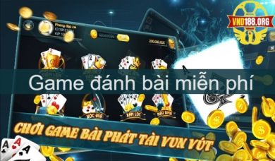 Bật mí một số dòng game đánh bài miễn phí cực hot hiện nay