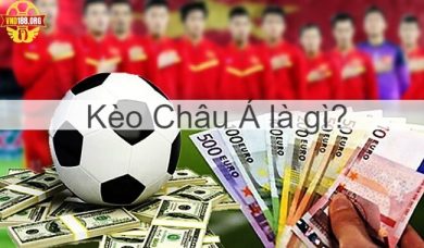 Kèo Châu Á là gì? Cách đọc kèo Châu Á chi tiết nhất cho tân thủ